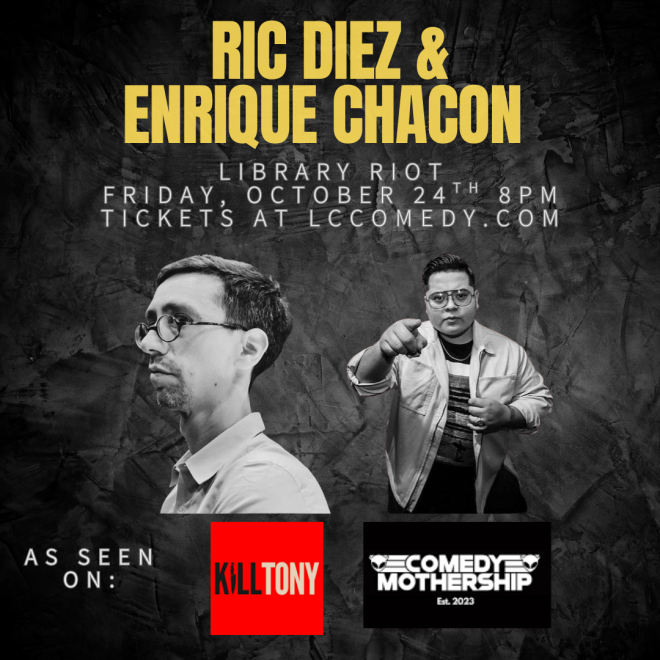 Ric Diez and Enrique Chacon (Kill Tony, Comedy Mothership, Madison Square Garden)