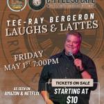 Laughs and Lattes w/ Tee Ray Bergeron (Netflix, Amazon)