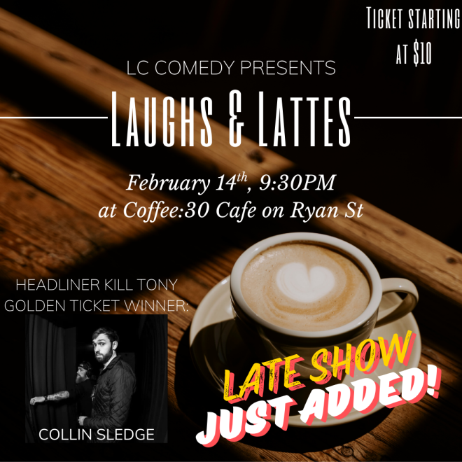 Laughs and Lattes (Late Show, 9:30PM)