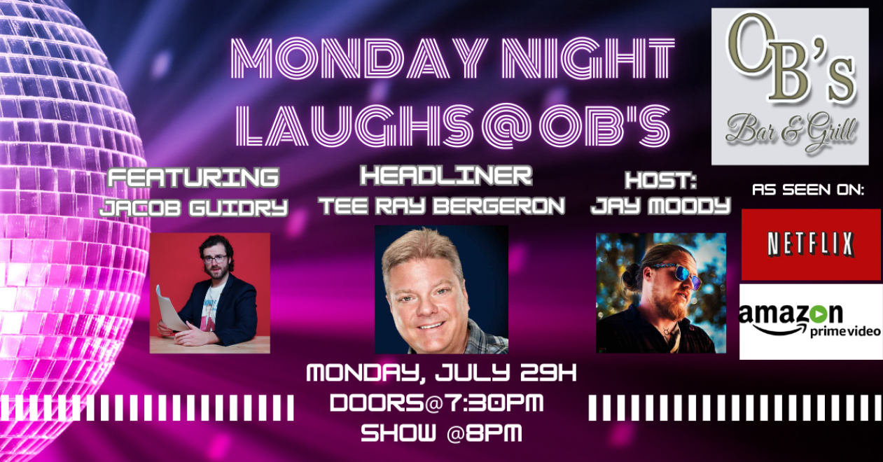 LC Comedy Presents: Monday Night Laughs w/ Tee Ray Bergeron! (Theo Von, Netflix, Amazon)